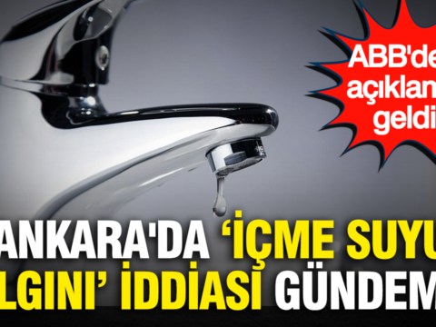 Ankarada icme suyu salgini iddiasi gundemde abbden aciklama geldi 8qz5B8A3