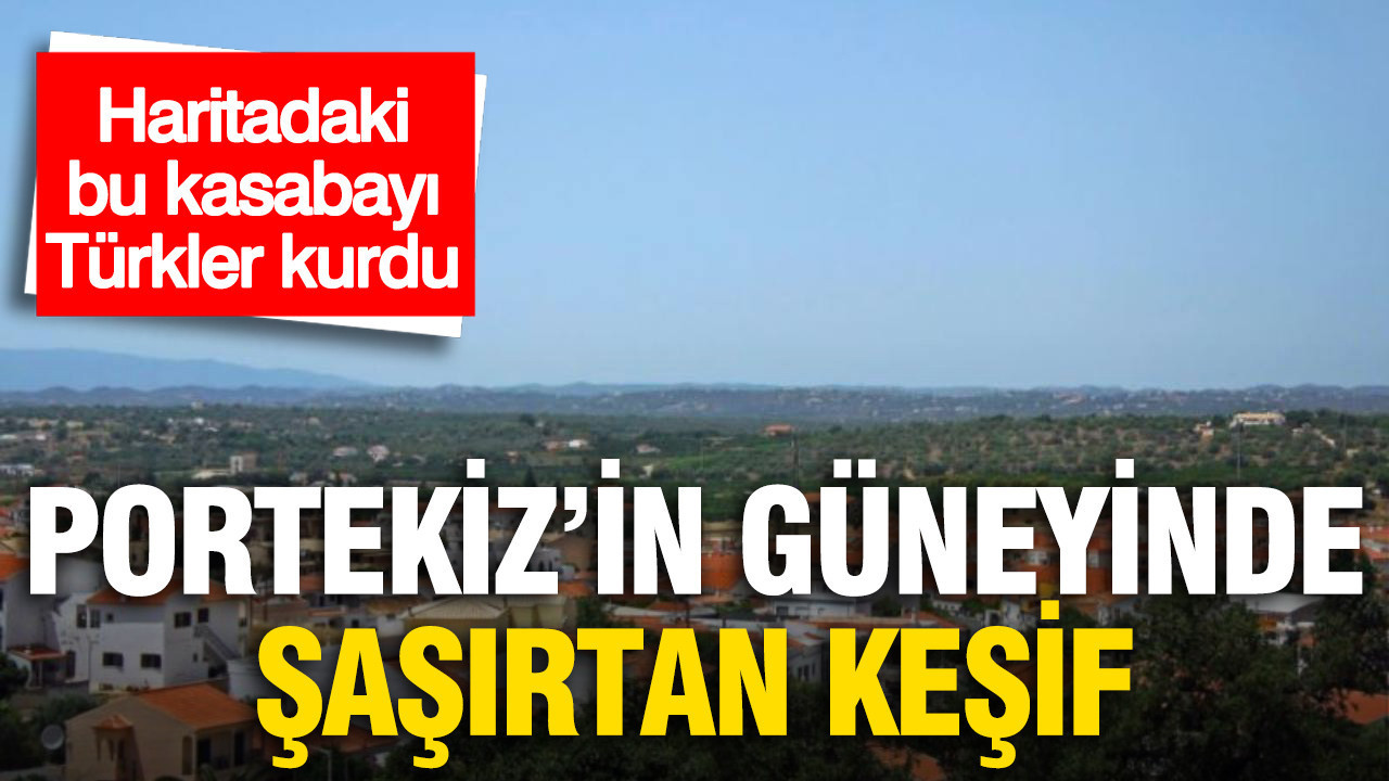 Portekizin guneyinde sasirtan kesif haritadaki bu kasabayi oguz turkleri kurdu TgCtsOht